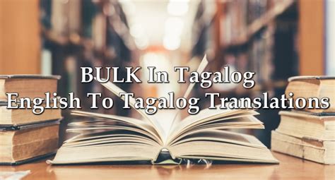 bulk in Tagalog .